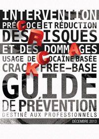 Usage de cocaïne basée, crack, free-base : guide de prévention destiné aux professionnels